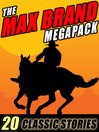 Cover image for The Max Brand Megapack